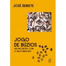 Jogo De Búzios: Um Encontro Com O Desconhecido