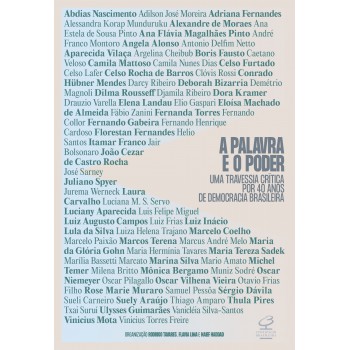 A Palavra E O Poder: Uma Travessia Crítica Por 40 Anos De Democracia Brasileira