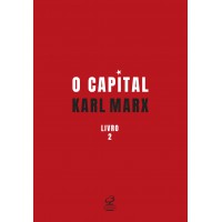 O Capital: O Processo De Circulação Do Capital (vol. 2)