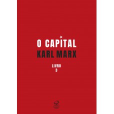 O Capital: O Processo Global Da Produção Capitalista (vol. 3)