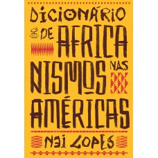 Dicionário De Africanismos Nas Américas