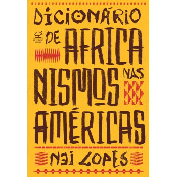 Dicionário De Africanismos Nas Américas