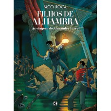 Filhos De Alhambra: As Viagens De Alexandre ícaro