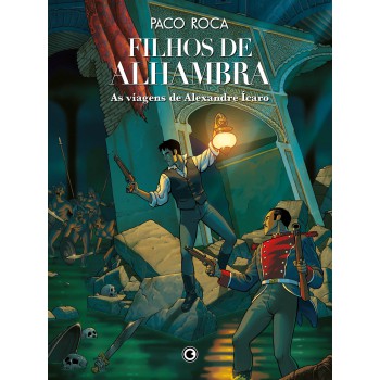 Filhos De Alhambra: As Viagens De Alexandre ícaro