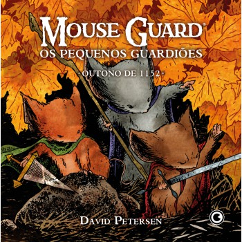 Mouse Guard - Os Pequenos Guardiões: Outono De 1152