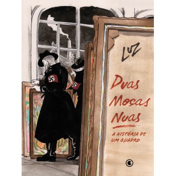 Duas Moças Nuas - A História De Um Quadro