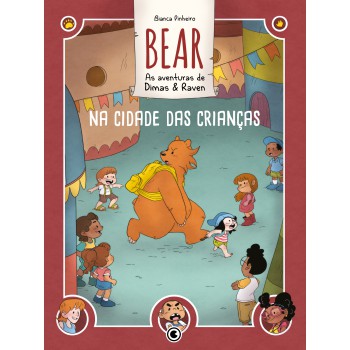 Bear - As Aventuras De Dimas & Raven: Na Cidade Das Crianças: Volume 2