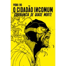 O Cidadão Incomum 3 - Experiência De Quase Morte