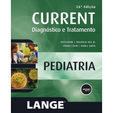 Current Pediatria: Diagnóstico E Tratamento - 26.ed.