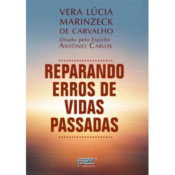 Reparando Erros De Vidas Passadas