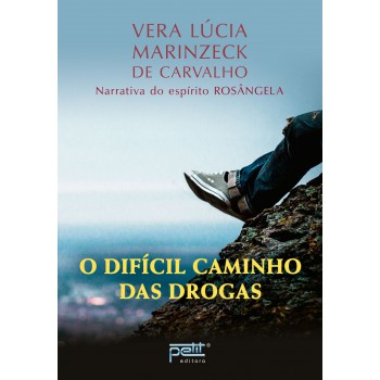 O Difícil Caminho Das Drogas