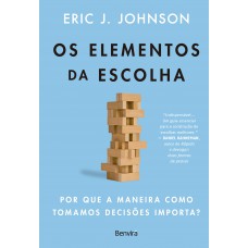 Os Elementos Da Escolha - 1ª Edição 2024