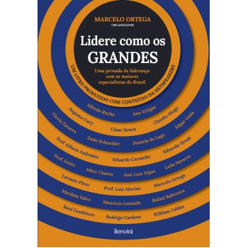 Lidere Como Os Grandes: Uma Jornada De Liderança Com Os Maiores Especialistas Do Brasil