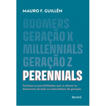 Perennials: Conheça As Possibilidades Que Se Abrem Ao Deixarmos De Lado Os Estereótipos De Geração - 1ª Edição 2024