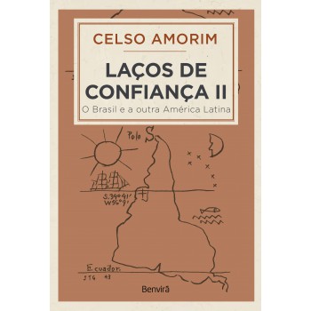 Laços De Confiança Ll: O Brasil E A Outra América Latina - 1ª Edição 2024