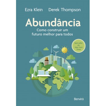 Abundância: Como Construir Um Futuro Melhor Para Todos