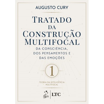 Tratado Da Construção Multifocal Da Consciência, Dos Pensamentos E Das Emoções - Vol.1