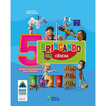 Brincando Com Ciências - 5º Ano - Ensino Fundamental I