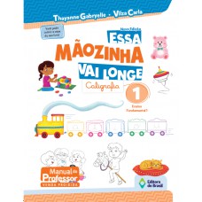 Essa Mãozinha Vai Longe - 1º Ano - Ensino Fundamental I