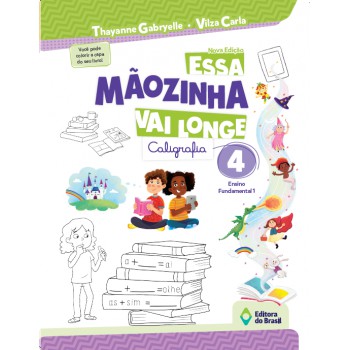 Essa Mãozinha Vai Longe - 4º Ano - Ensino Fundamental I