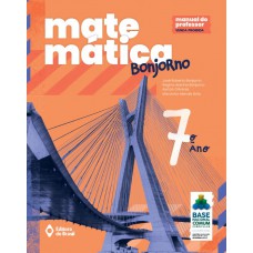 Matemática Bonjorno - 7º Ano - Ensino Fundamental Ii