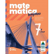 Matemática Bonjorno - 7º Ano - Ensino Fundamental Ii