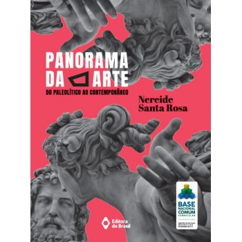 Panorama Da Arte: Do Paleolítico Ao Contemporâneo - Volume único - Ensino Médio