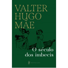 O Século Dos Imbecis