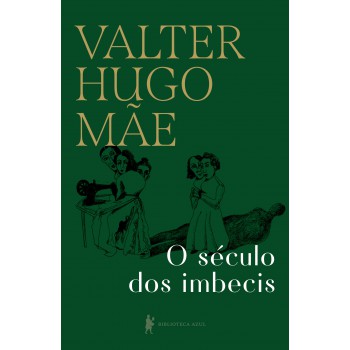 O Século Dos Imbecis