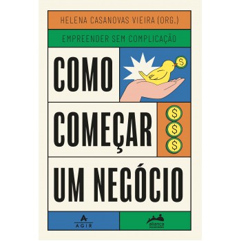 Como Começar Um Negócio: Trilogia Empreender Sem Complicação