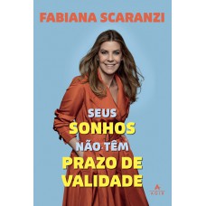 Seus Sonhos Não Têm Prazo De Validade