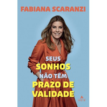 Seus Sonhos Não Têm Prazo De Validade