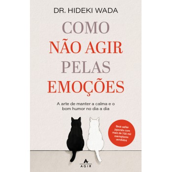 Como Não Agir Pelas Emoções