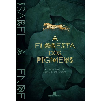 A Floresta Dos Pigmeus (vol. 3 As Aventuras Da águia E Do Jaguar)