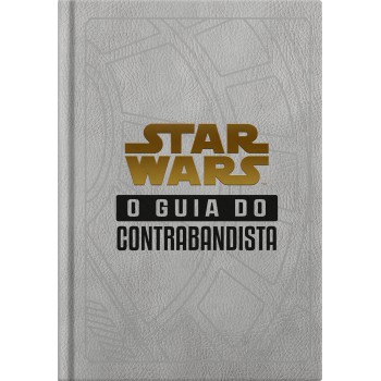 Star Wars: O Guia Do Contrabandista