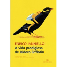 A Vida Prodigiosa De Isidoro Sifflotin