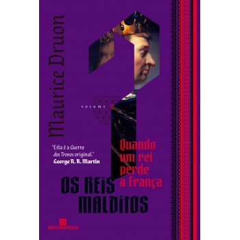 Quando Um Rei Perde A Rança (vol. 7 Os Reis Malditos)