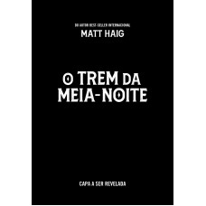 O Trem Da Meia-noite