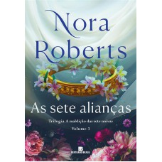 As Sete Alianças (vol. 3 A Maldição Das Sete Noivas)