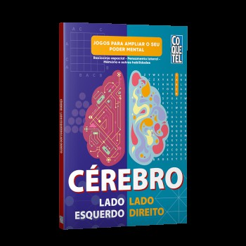 Cérebro Lado Esquerdo-lado Direito: Raciocínio Espacial - Pensamento Lateral - Memória E Outras Habilidades - Jogos Para Ampliar O Seu Poder Mental