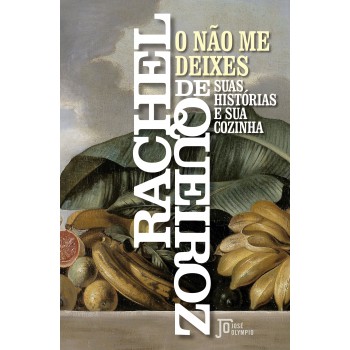 O Não Me Deixes: Suas Histórias E Sua Cozinha