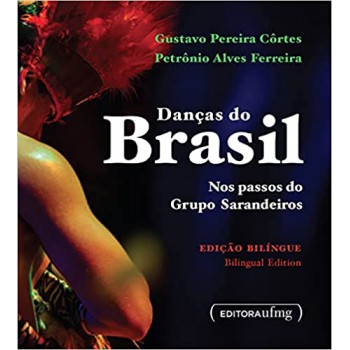 Danças Do Brasil Nos Passos Do Grupo Sarandeiros