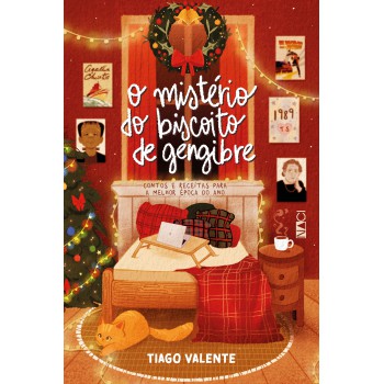 O Mistério Do Biscoito De Gengibre: Contos E Receitas Para A Melhor época Do Ano