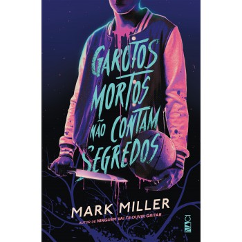 Garotos Mortos Não Contam Segredos