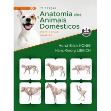 Anatomia Dos Animais Domésticos: Texto E Atlas Colorido