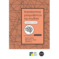 Transtornos Psiquiátricos Na Mulher: Diagnóstico E Manejo