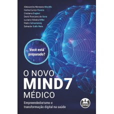 O Novo Mind7 Médico: Empreendedorismo E Transformação Digital Na Saúde