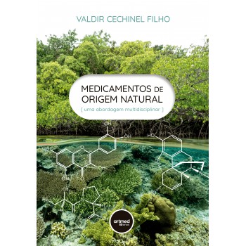 Medicamentos De Origem Natural: Uma Abordagem Multidisciplinar