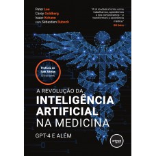 A Revolução Da Inteligência Artificial Na Medicina: Gpt-4 E Além