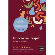 Emoção Em Terapia: Da Ciência à Prática